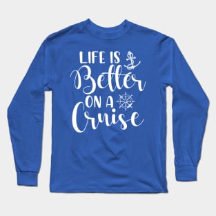 Life Is Better On A Cruise Trip Vacation Family Matching Long Sleeve T-Shirt